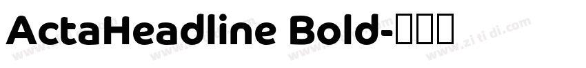 ActaHeadline Bold字体转换